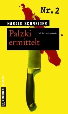 Palzki ermittelt / Rätsel-Krimis Bd. 2 von Gmeiner-Verlag
